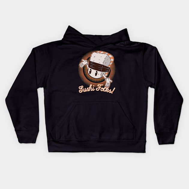 SUSHI FOLKS! Kids Hoodie by FernandoSala